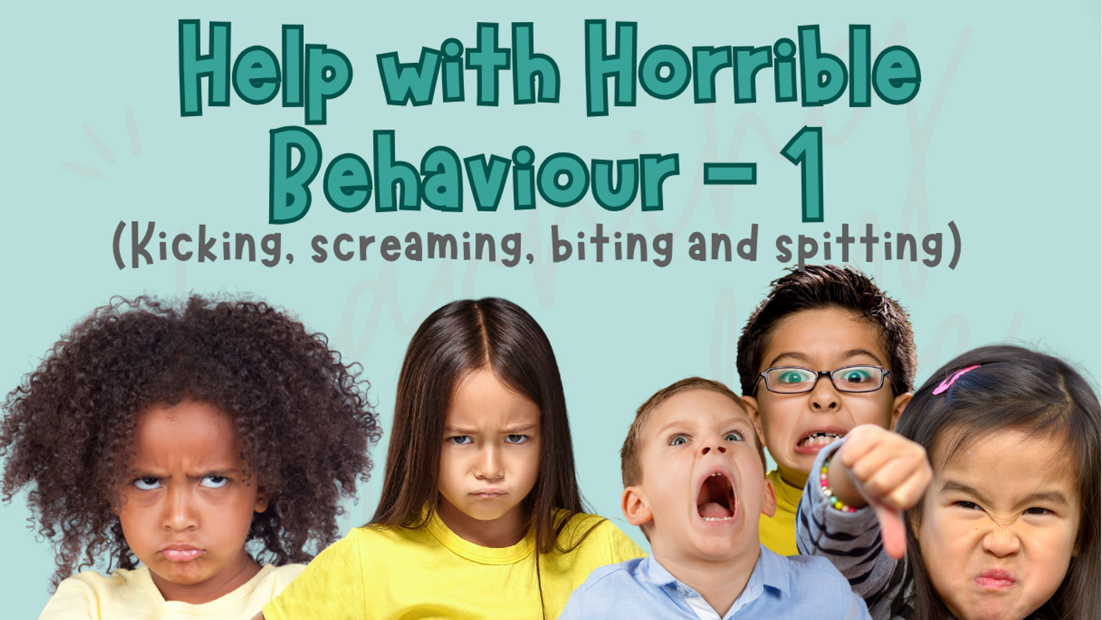 Help with horrible behaviour